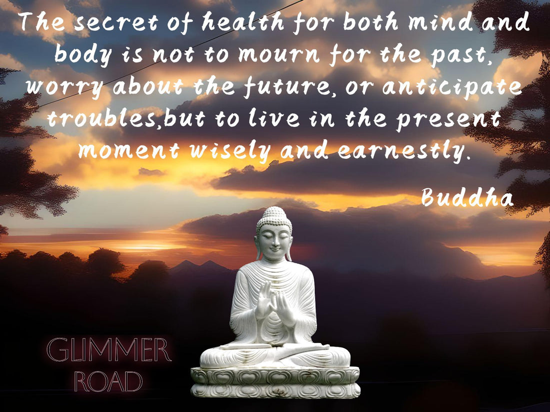 Living in the Present: The Secret to a Healthy Mind and Body According to Buddha